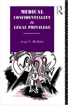 Medical Confidentiality and Legal Privilege (Social Ethics and Policy Series)