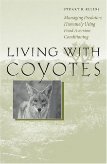 Living with Coyotes: Managing Predators Humanely Using Food Aversion Conditioning