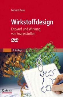 Wirkstoffdesign: Entwurf und Wirkung von Arzneistoffen, 2. Auflage