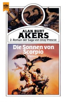 Die Sonnen von Scorpio. 2. Roman der Saga von Dray Prescot