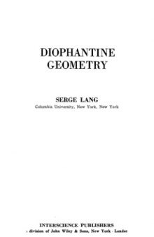 Diophantine Geometry. Interscience Tracts in Pure and Applied Mathematics Number 11 
