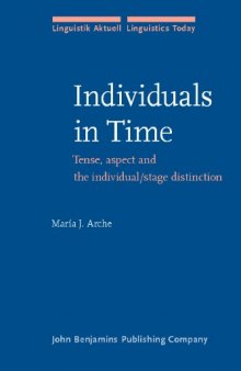 Individuals in Time: Tense, aspect and the individual stage distinction (Linguistik Aktuell   Linguistics Today)