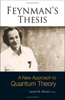 Feynman Thesis.A New Approach to QFT