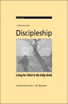 Discipleship: Living for Christ in the Daily Grind Study Guide