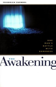 The Awakening: One Man's Battle With Darkness