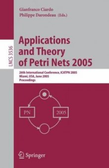 Applications and Theory of Petri Nets 2005: 26th International Conference, ICATPN 2005, Miami, USA, June 20-25, 2005. Proceedings