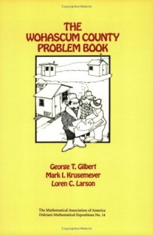 The Wohascum County Problem Book (Dolciani Mathematical Expositions No. 14)