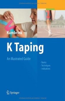 K Taping: An Illustrated Guide - Basics - Techniques - Indications  