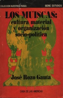 Los muiscas: Cultura material y organización socio-política