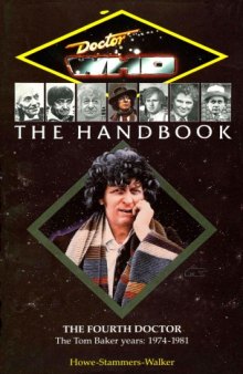 Doctor Who the Handbook: The Fourth Doctor (Doctor Who (BBC Paperback))
