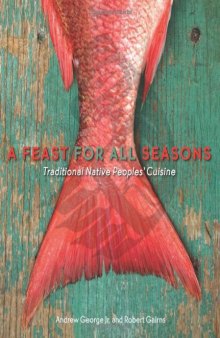 A Feast for All Seasons: Traditional Native Peoples' Cuisine