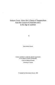Verbum Crucis, Virtus Dei: A Study of Theopaschism from the Council of Chalcedon (451) to the Age of Justinian