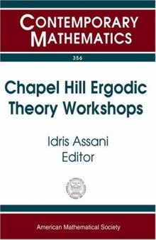 Chapel Hill Ergodic Theory Workshops: June 8-9, 2002 And February 14-16, 2003, University Of North Carolina, Chapel Hill, Nc