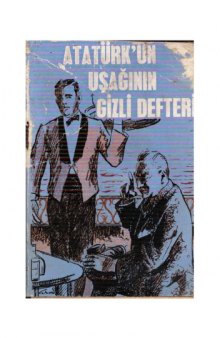 Atatürkün Uşağının Gizli Defteri