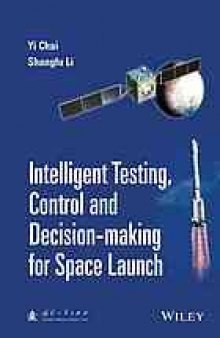 Intelligent testing, control and decision-making for space launch