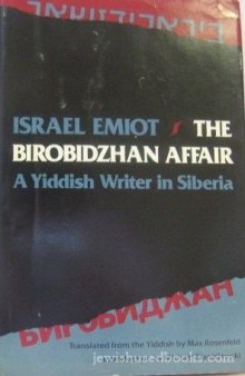 The Birobidzhan Affair: A Yiddish Writer in Siberia  