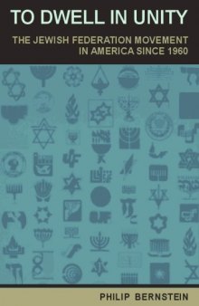 To Dwell in Unity: The Jewish Federation Movement in America Since 1960
