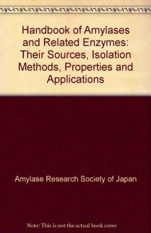 Handbook of Amylases and Related Enzymes. Their Sources, Isolation Methods, Properties and Applications
