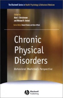 Chronic Physical Disorders: Behavioral Medicine's Perspective (The Blackwell Series in Health Psychology and Behavioral Medicine)