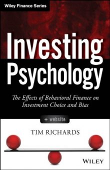 Investing Psychology, + Website: The Effects of Behavioral Finance on Investment Choice and Bias