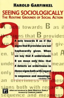 Seeing Sociologically: The Routine Grounds of Social Action