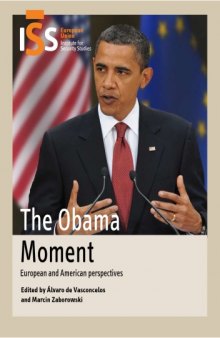 The Obama Moment: European and American Perspectives