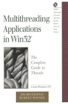 Multithreading Applications In Win32 The Complete Guide To Threads
