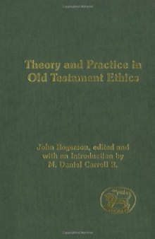 Theory And Practice In Old Testament Ethics 