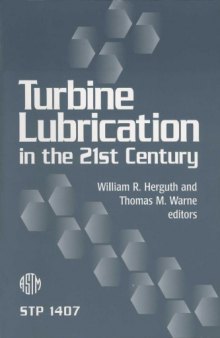 Turbine Lubrication in the 21st Century (ASTM Special Technical Publication, 1407)