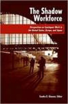 The Shadow Workforce: Perspectives on Contingent Work in the United States, Japan, and Europe