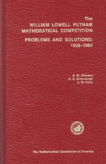The William Lowell Putnam mathematical competition: Problems and solutions 1938-1964