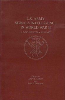 U.S. Army Signals Intelligence in World War II: A Documentary History (CMH pub)