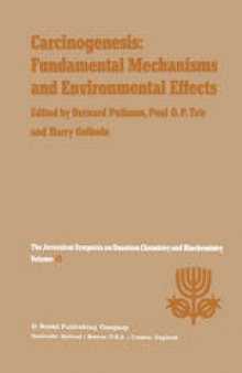 Carcinogenesis: Fundamental Mechanisms and Environmental Effects: Proceedings of the Thirteenth Jerusalem Symposium on Quantum Chemistry and Biochemistry Held in Jerusalem, Israel, April 28 – May 2, 1980