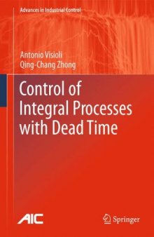 Control of Integral Processes with Dead Time (Advances in Industrial Control)