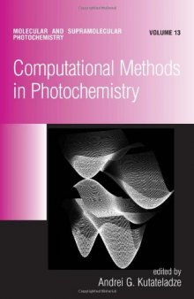 Computational Methods in Photochemistry (Molecular and Supramolecular Photochemistry, 13)