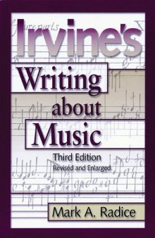 Irvine's Writing About Music: Third Edition (Amadeus)
