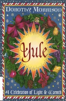 Yule: A Celebration of Light and Warmth (Holiday Series)