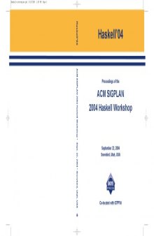 Haskell '04 : proceedings of the ACM SIGPLAN 2004 Haskell Workshop : September 22-22, 2004, Snowbird, Utah, USA