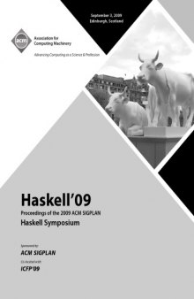 Haskell'09: proceedings of 2009 ACM SIGPLAN Haskell symposium