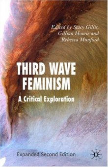 Third Wave Feminism: A Critical Exploration  