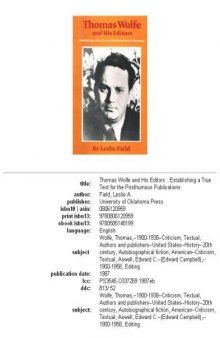 Thomas Wolfe and His Editors: Establishing a True Text for the Posthumous Publications