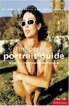 The Perfect Portrait Guide: How to Photograph People