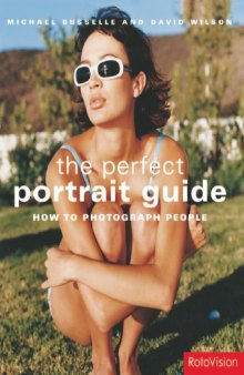 The Perfect Portrait Guide: How to Photograph People