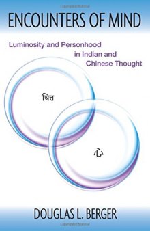 Encounters of Mind: Luminosity and Personhood in Indian and Chinese Thought