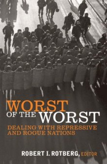 Worst of the Worst: Dealing With Repressive and Rogue Nations