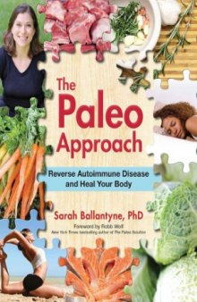 The Paleo Approach  Reverse Autoimmune Disease and Heal Your Body