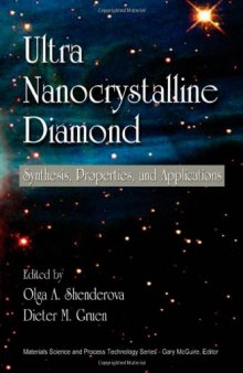 Ultrananocrystalline Diamond: Synthesis, Properties, and Applications