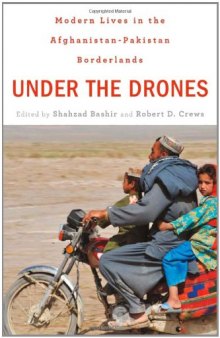 Under the Drones: Modern Lives in the Afghanistan-Pakistan Borderlands
