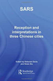 Sars: Reception and Interpretation in Three Chinese Cities 