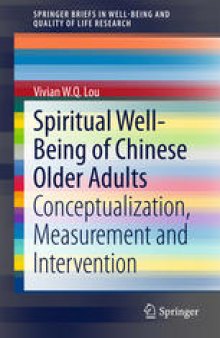 Spiritual Well-Being of Chinese Older Adults: Conceptualization, Measurement and Intervention